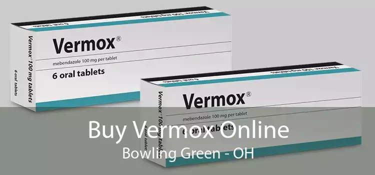 Buy Vermox Online Bowling Green - OH