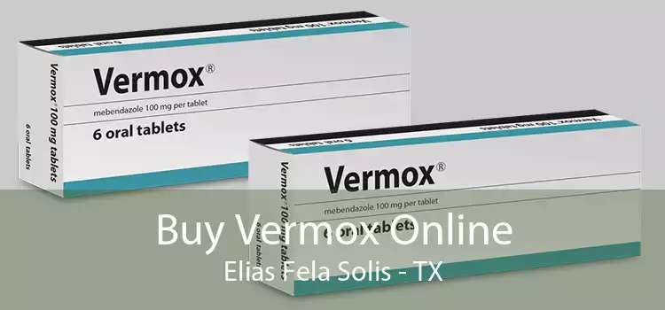 Buy Vermox Online Elias Fela Solis - TX