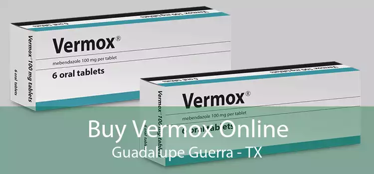 Buy Vermox Online Guadalupe Guerra - TX