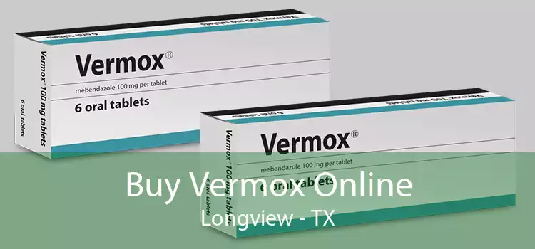Buy Vermox Online Longview - TX
