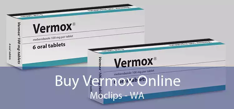 Buy Vermox Online Moclips - WA