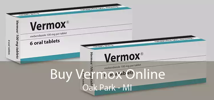 Buy Vermox Online Oak Park - MI