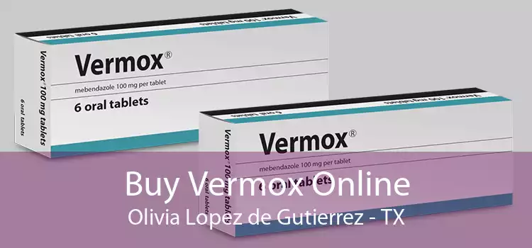 Buy Vermox Online Olivia Lopez de Gutierrez - TX