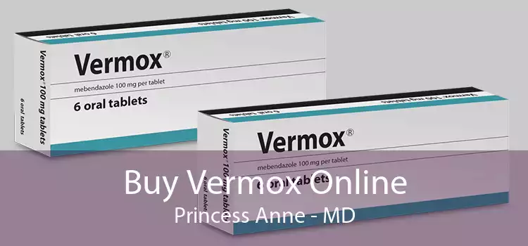 Buy Vermox Online Princess Anne - MD