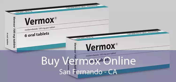 Buy Vermox Online San Fernando - CA