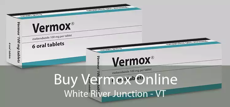 Buy Vermox Online White River Junction - VT